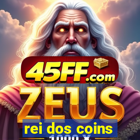rei dos coins